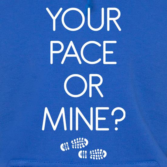 Your Pace Or Mine? t shirt
